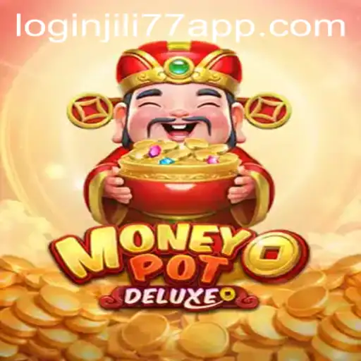 Exploring the Thrills of MoneyPotDELUXE and the Jili77 App Login